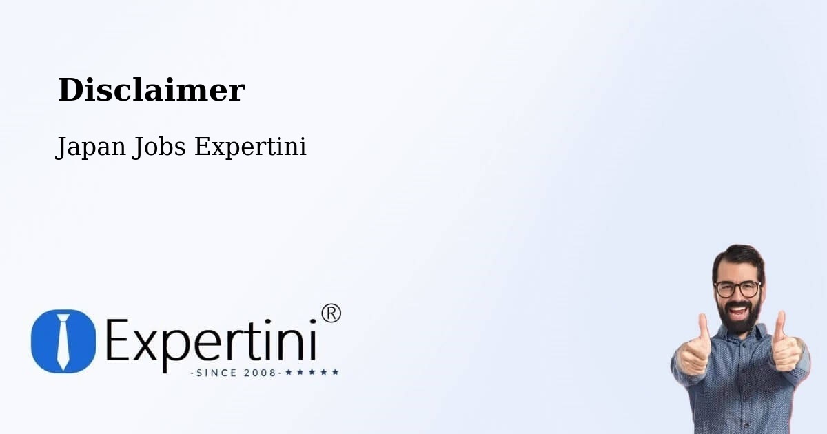 Disclaimer – Yatomi Shi - Japan Jobs Expertini