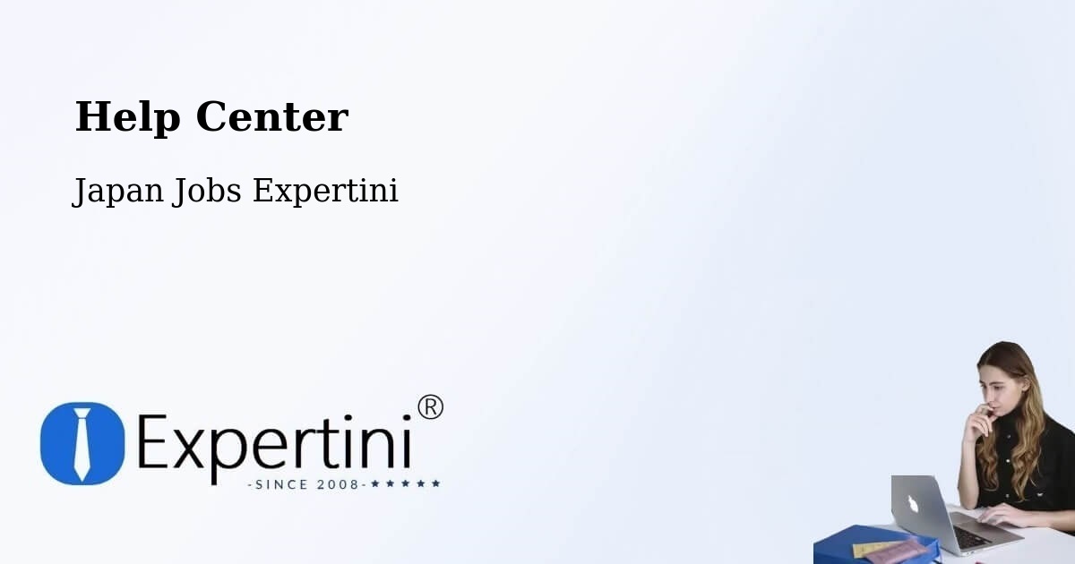 Help Center – Yatomi Shi - Japan Jobs Expertini